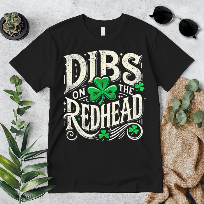 Dibs On The Redhead Funny St Patricks Day Drinking Premium T-Shirt