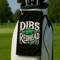 Dibs On The Redhead Funny St Patricks Day Drinking Golf Towel