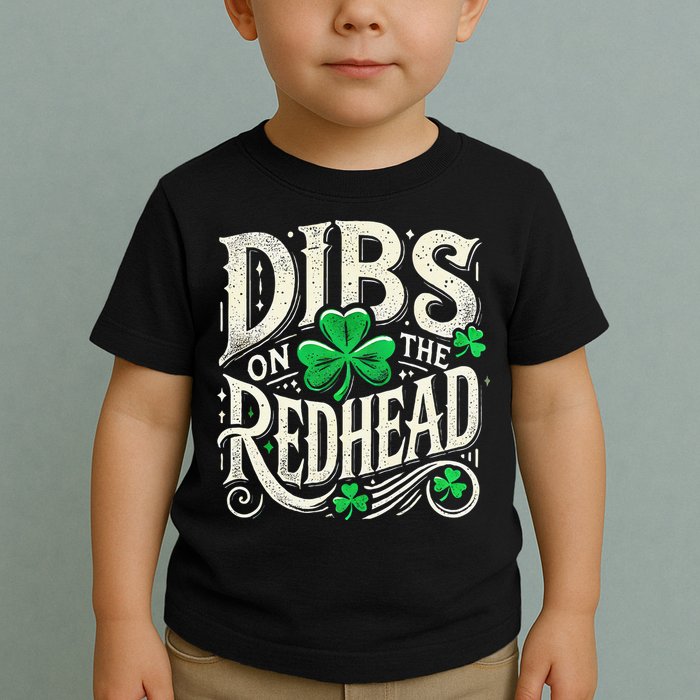 Dibs On The Redhead Funny St Patricks Day Drinking Toddler T-Shirt