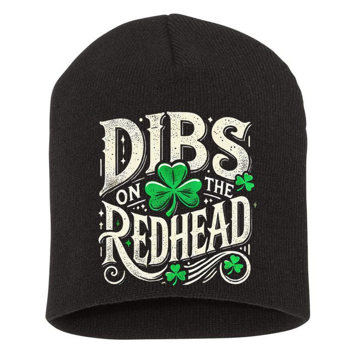 Dibs On The Redhead Funny St Patricks Day Drinking Short Acrylic Beanie