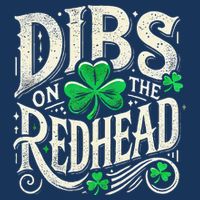 Dibs On The Redhead Funny St Patricks Day Drinking Infant Baby Jersey Bodysuit