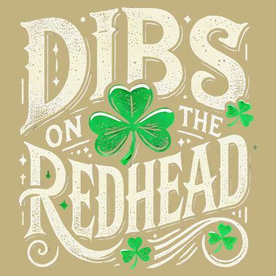 Dibs On The Redhead Funny St Patricks Day Drinking T-Shirt