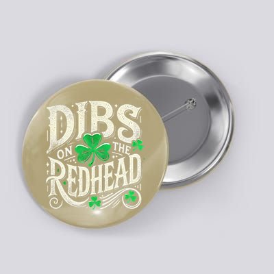 Dibs On The Redhead Funny St Patricks Day Drinking Button