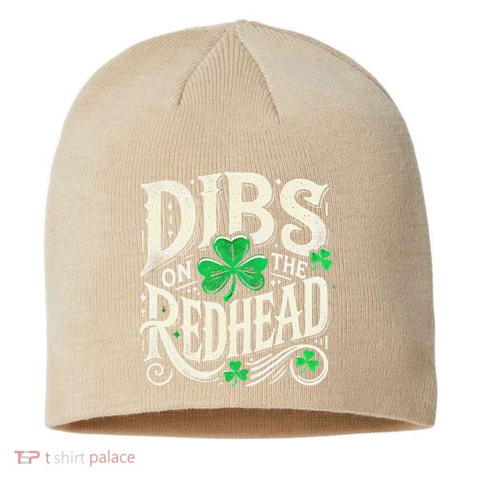 Dibs On The Redhead Funny St Patricks Day Drinking Sustainable Beanie