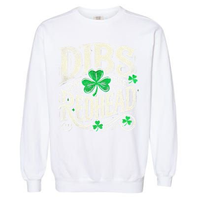 Dibs On The Redhead Funny St Patricks Day Drinking Garment-Dyed Sweatshirt