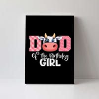 Dad of The Birthday Cow Family Cow Farm Matching Canvas