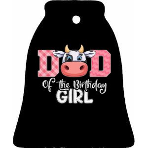 Dad of The Birthday Cow Family Cow Farm Matching Ceramic Bell Ornament