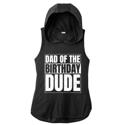 Dad of the Birthday Dude | Birthday Party Proud Dad of Boy Ladies PosiCharge Tri-Blend Wicking Draft Hoodie Tank