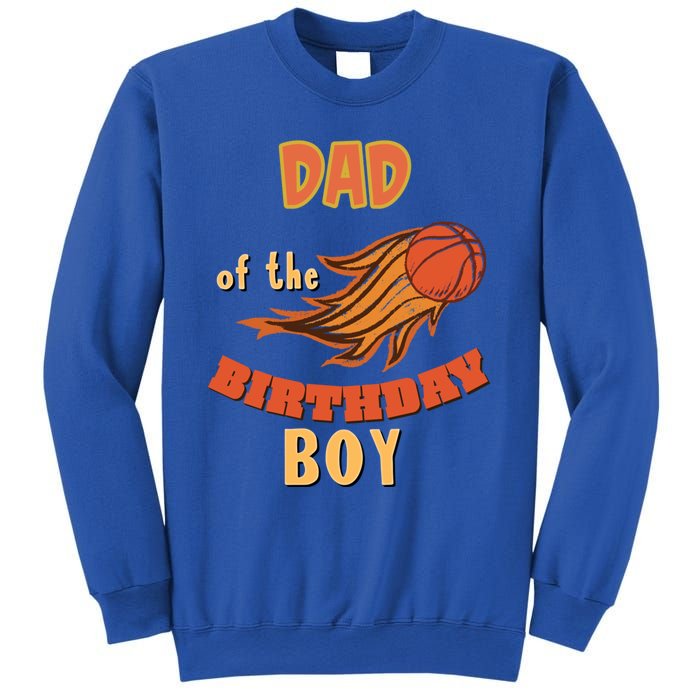 Dad Of The Birthday Basketball Theme Matching Family Great Gift Sweatshirt