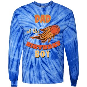 Dad Of The Birthday Basketball Theme Matching Family Great Gift Tie-Dye Long Sleeve Shirt