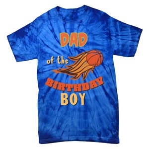 Dad Of The Birthday Basketball Theme Matching Family Great Gift Tie-Dye T-Shirt