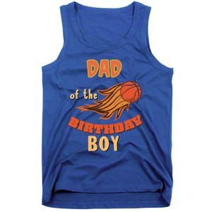 Dad Of The Birthday Basketball Theme Matching Family Great Gift Tank Top