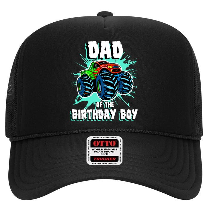 Dad Of The Birthday Boy Monster Truck Birthday Party Gift High Crown Mesh Back Trucker Hat