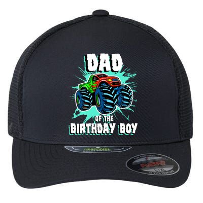 Dad Of The Birthday Boy Monster Truck Birthday Party Gift Flexfit Unipanel Trucker Cap