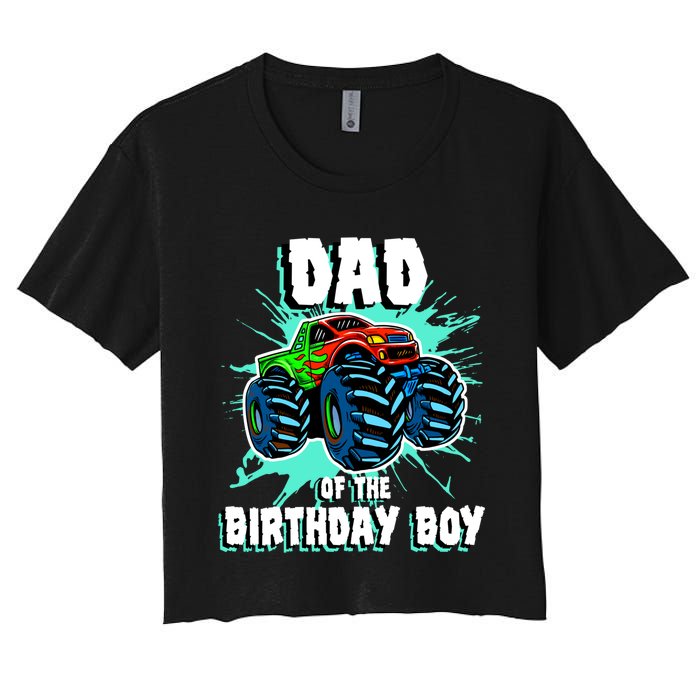 Dad Of The Birthday Boy Monster Truck Birthday Party Gift Women's Crop Top Tee