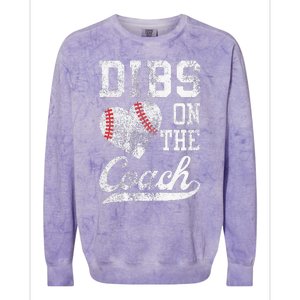 Dibs On The Coach Funny CoachS Wife Quote Cool Baseball Mom Colorblast Crewneck Sweatshirt