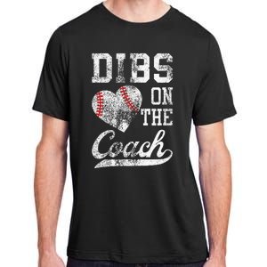 Dibs On The Coach Funny CoachS Wife Quote Cool Baseball Mom Adult ChromaSoft Performance T-Shirt