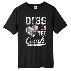 Dibs On The Coach Funny CoachS Wife Quote Cool Baseball Mom Tall Fusion ChromaSoft Performance T-Shirt