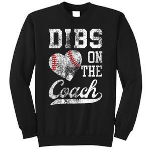 Dibs On The Coach Funny CoachS Wife Quote Cool Baseball Mom Tall Sweatshirt