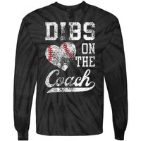 Dibs On The Coach Funny CoachS Wife Quote Cool Baseball Mom Tie-Dye Long Sleeve Shirt