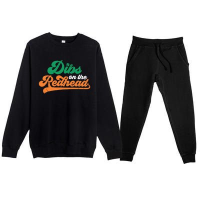 Dibs On The Redhead Saint Patrick's Day Funny Funny Premium Crewneck Sweatsuit Set