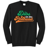 Dibs On The Redhead Saint Patrick's Day Funny Funny Tall Sweatshirt