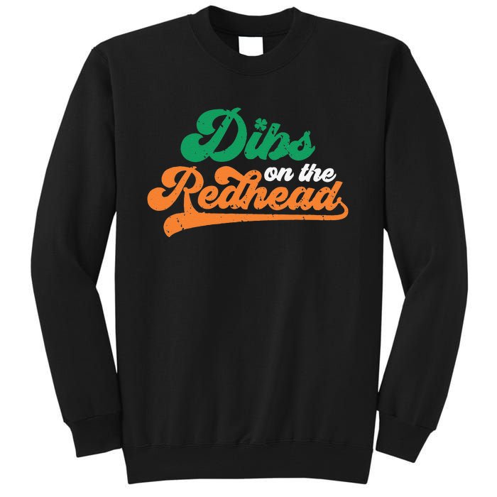 Dibs On The Redhead Saint Patrick's Day Funny Funny Tall Sweatshirt