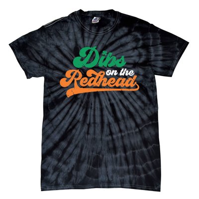 Dibs On The Redhead Saint Patrick's Day Funny Funny Tie-Dye T-Shirt