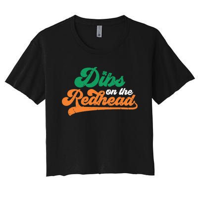 Dibs On The Redhead Saint Patrick's Day Funny Funny Women's Crop Top Tee