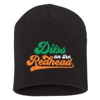 Dibs On The Redhead Saint Patrick's Day Funny Funny Short Acrylic Beanie