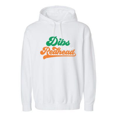 Dibs On The Redhead Saint Patrick's Day Funny Funny Garment-Dyed Fleece Hoodie