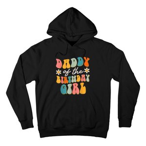  Daddy Of The Birthday Girl Groovy Themed Father Dad Hoodie