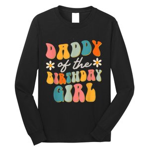  Daddy Of The Birthday Girl Groovy Themed Father Dad Long Sleeve Shirt