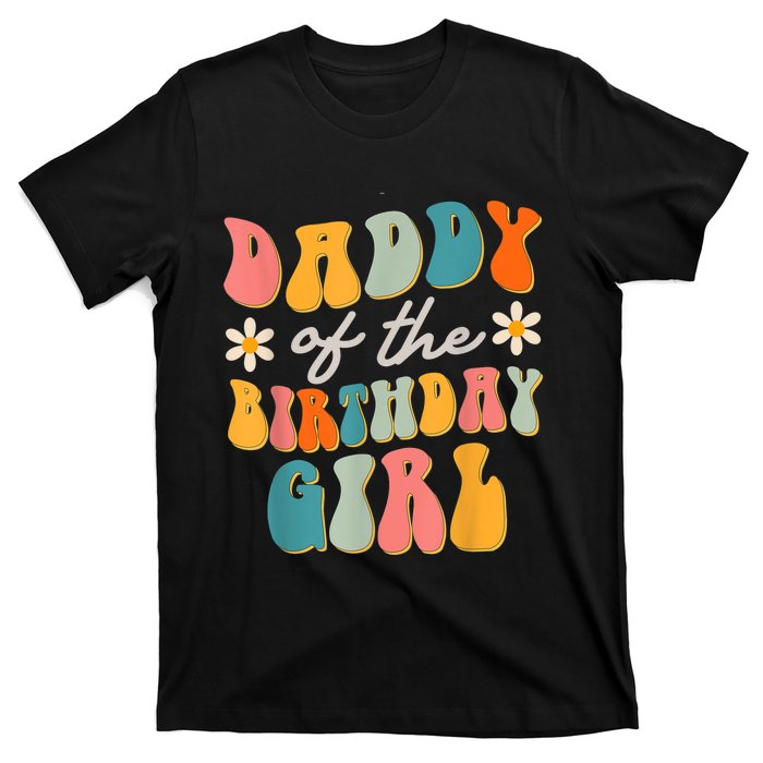  Daddy Of The Birthday Girl Groovy Themed Father Dad T-Shirt