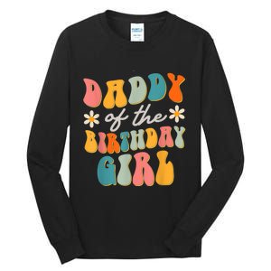  Daddy Of The Birthday Girl Groovy Themed Father Dad Tall Long Sleeve T-Shirt