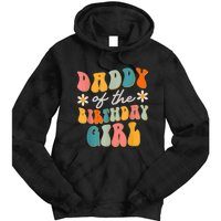  Daddy Of The Birthday Girl Groovy Themed Father Dad Tie Dye Hoodie