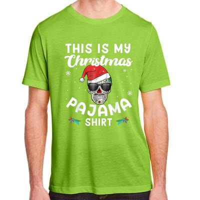 Day Of The Dead Sugar Skull Xmas This Is My Christmas Pajama Gift Adult ChromaSoft Performance T-Shirt