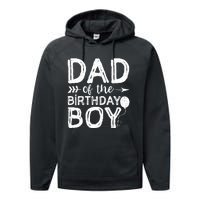 Dad Of The Birthday Boy Dad And Son Performance Fleece Hoodie