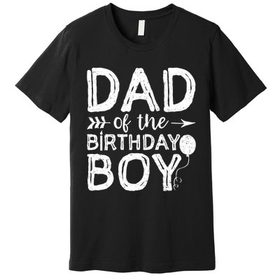 Dad Of The Birthday Boy Dad And Son Premium T-Shirt