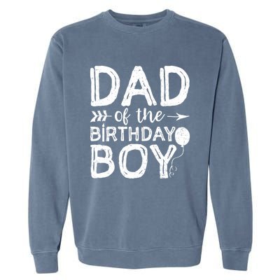 Dad Of The Birthday Boy Dad And Son Garment-Dyed Sweatshirt