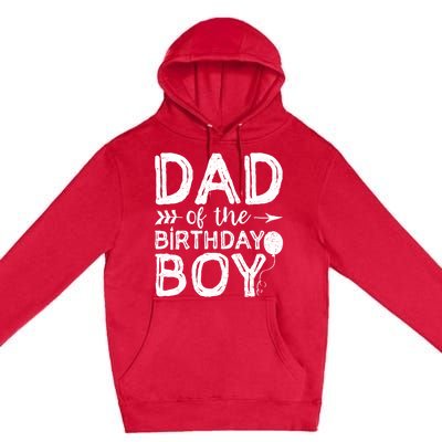 Dad Of The Birthday Boy Dad And Son Premium Pullover Hoodie