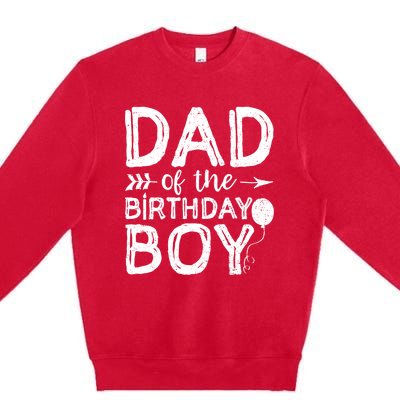 Dad Of The Birthday Boy Dad And Son Premium Crewneck Sweatshirt