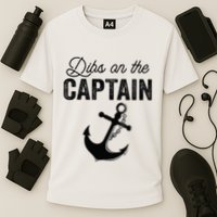 Dibs On The Captain Performance Shirt