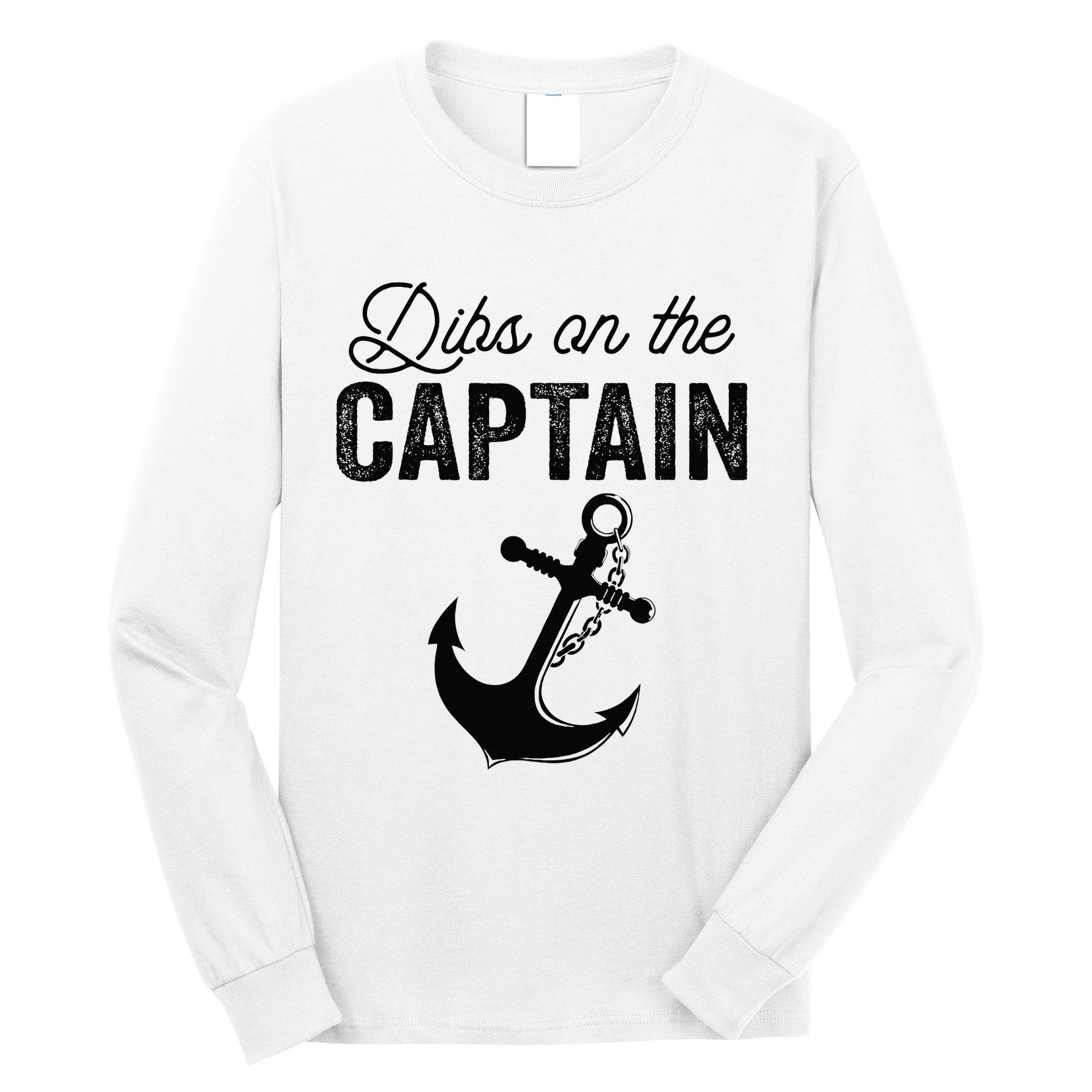Dibs On The Captain Long Sleeve Shirt