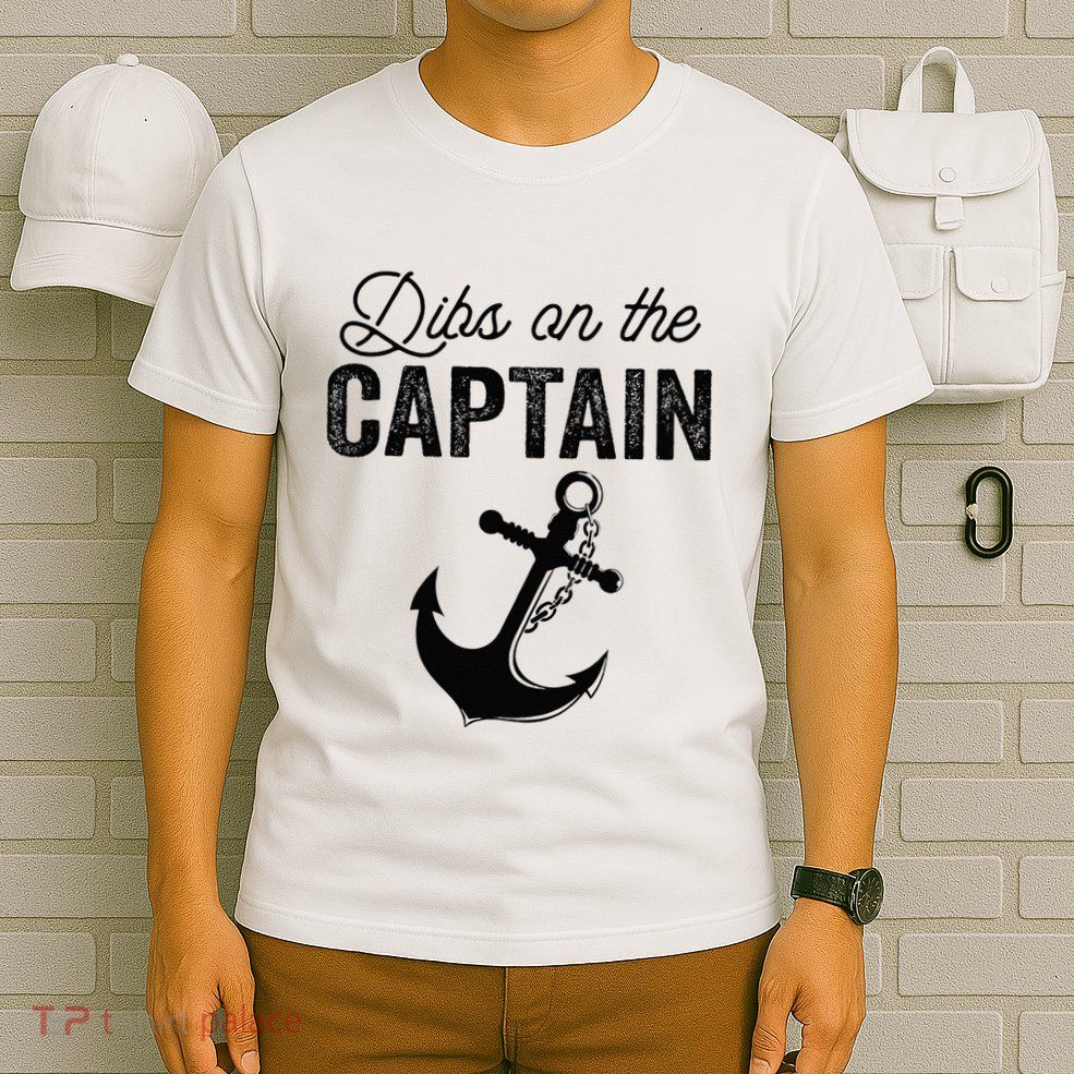 Dibs On The Captain T-Shirt