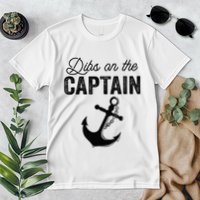 Dibs On The Captain Premium T-Shirt
