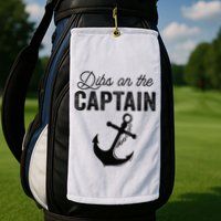 Dibs On The Captain Golf Towel