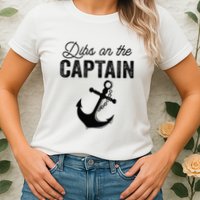 Dibs On The Captain Womens T-Shirt