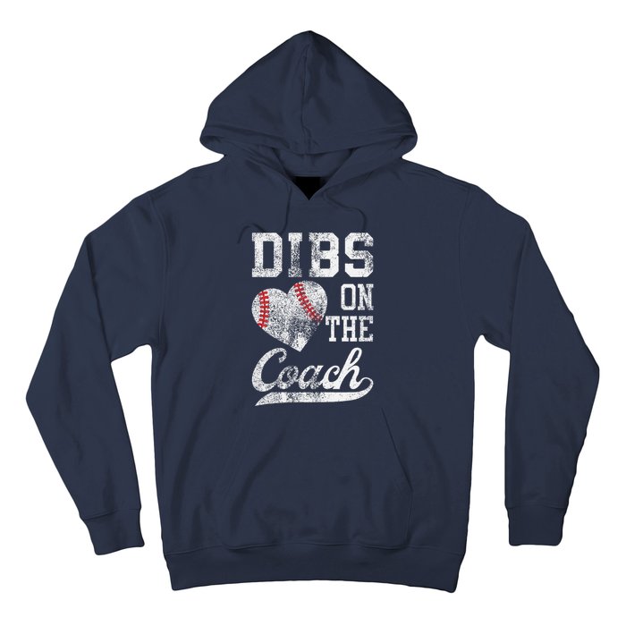 Dibs On The Coach Funny CoachS Wife Quote Cool Baseball Mom Hoodie