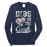 Dibs On The Coach Funny CoachS Wife Quote Cool Baseball Mom Long Sleeve Shirt